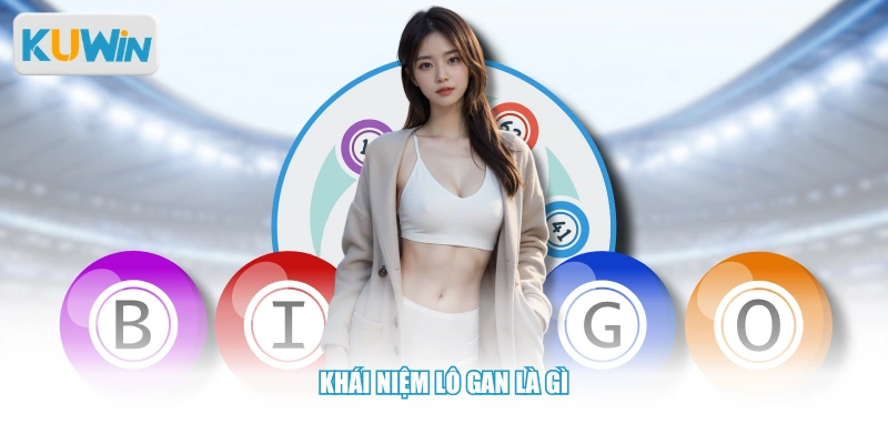 Khái niệm lô gan là gì